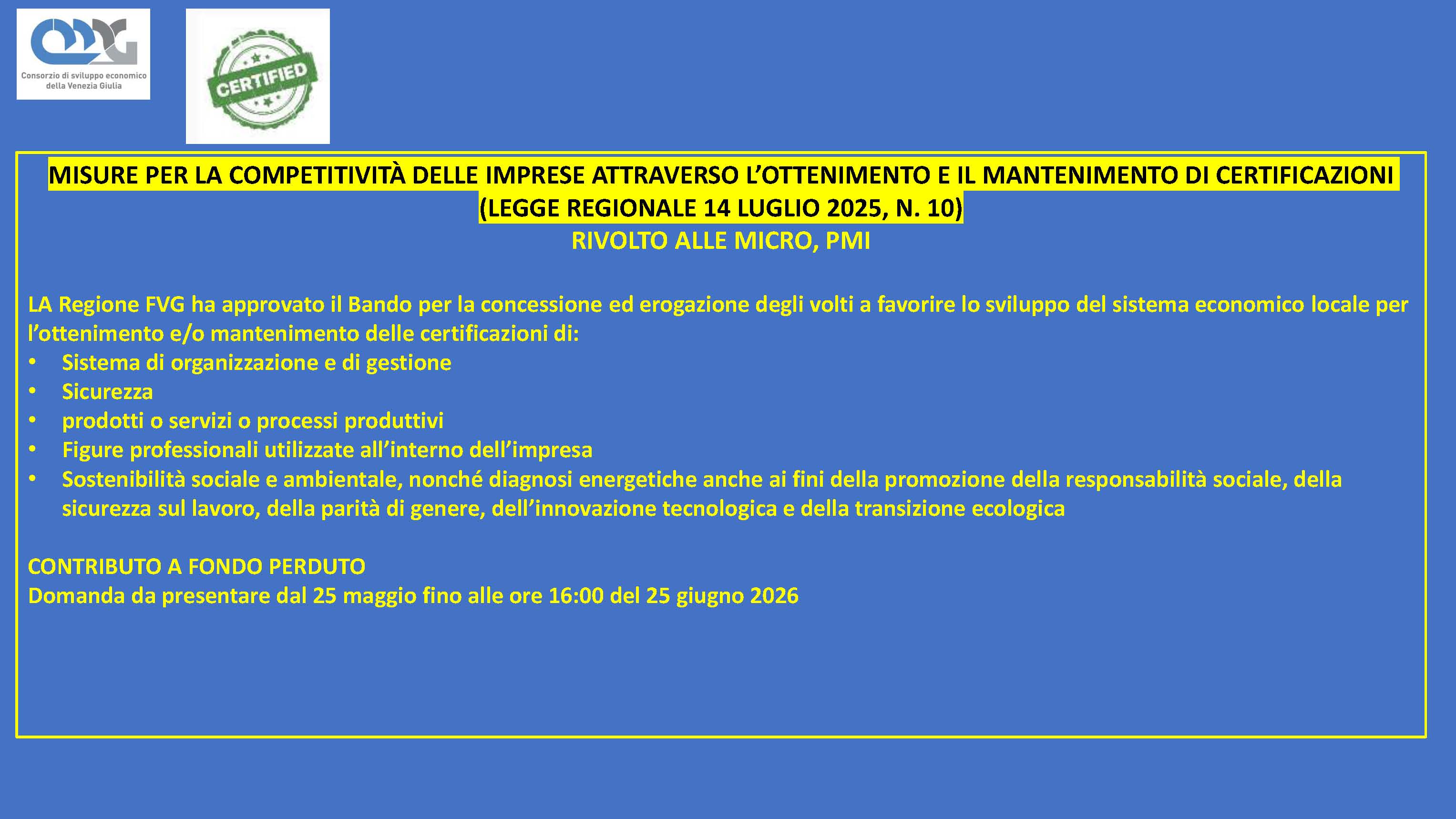 MISURE PER LA COMPETITIVITA’ DELLE IMPRESE ATTRAVERSO L’OTTENIMENTO E IL MANTENIMENTO DI CERTIFICAZIONI (L.R. 10/2025)